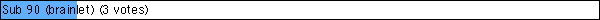 Sub 90 (brainlet) (3 votes)
