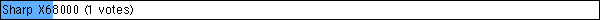 Sharp X68000
 (1 votes)